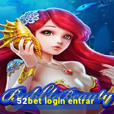 52bet login entrar